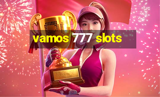 vamos 777 slots