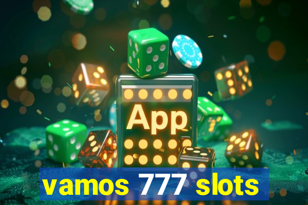 vamos 777 slots