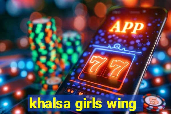 khalsa girls wing