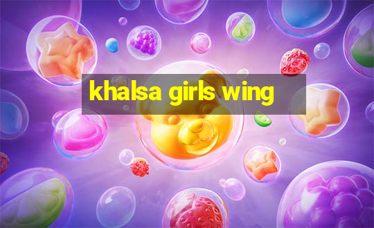 khalsa girls wing