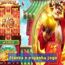 franca e espanha jogo