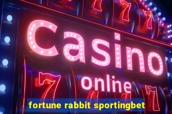 fortune rabbit sportingbet