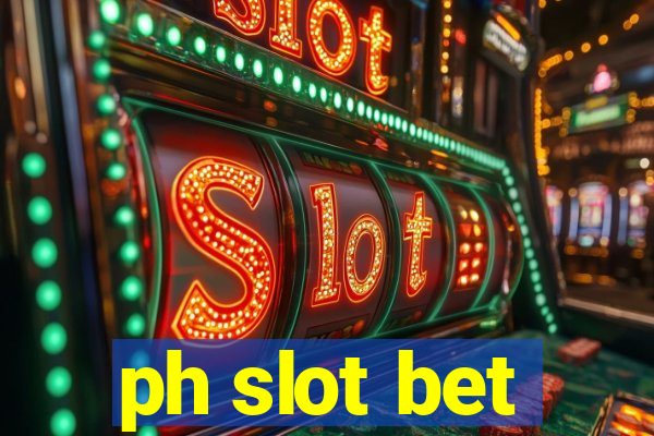 ph slot bet