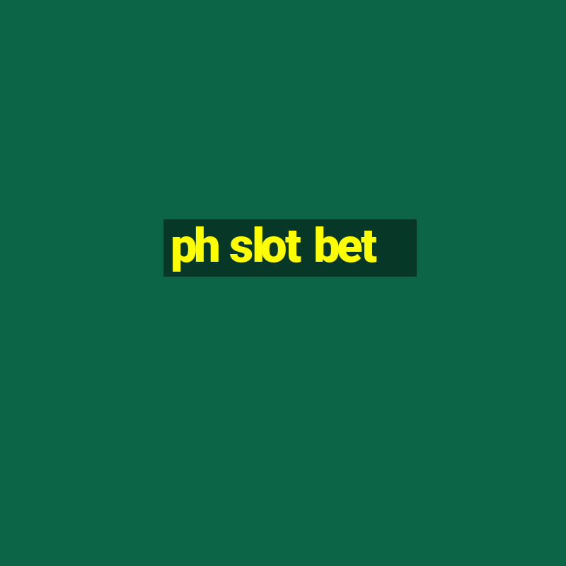 ph slot bet