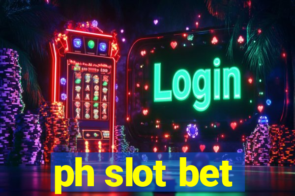 ph slot bet