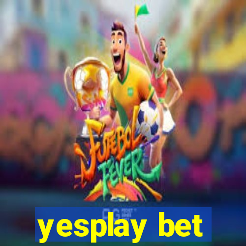 yesplay bet