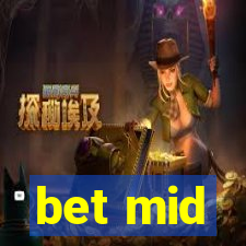 bet mid