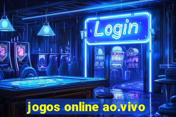 jogos online ao.vivo