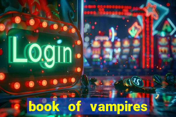 book of vampires slot free play