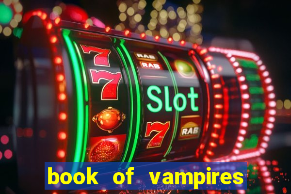 book of vampires slot free play