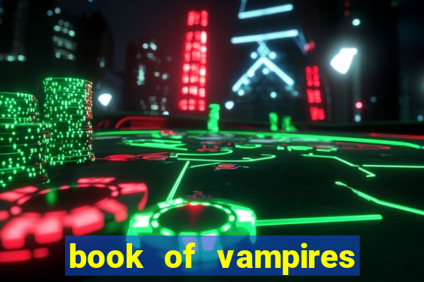 book of vampires slot free play