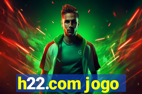 h22.com jogo