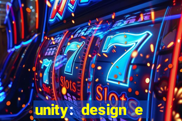 unity: design e desenvolvimento de jogos pdf