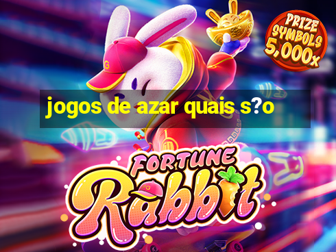 jogos de azar quais s?o