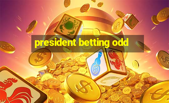 president betting odd