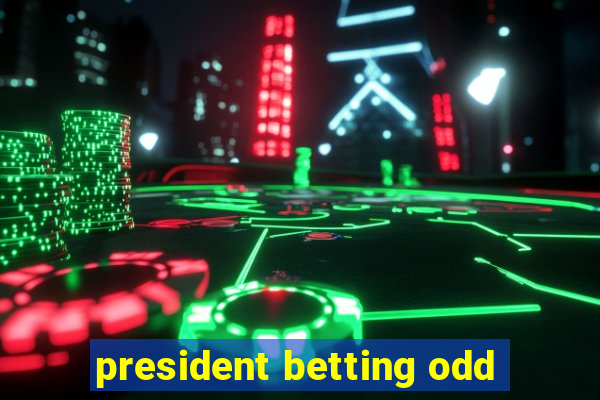 president betting odd