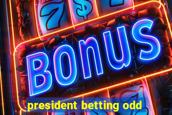 president betting odd