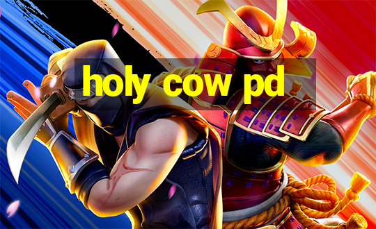 holy cow pd