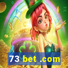 73 bet .com