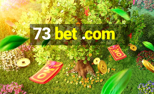 73 bet .com