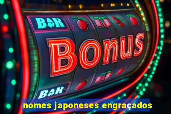 nomes japoneses engraçados