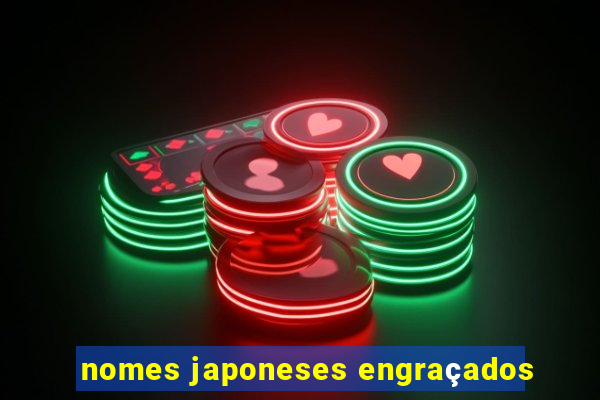 nomes japoneses engraçados