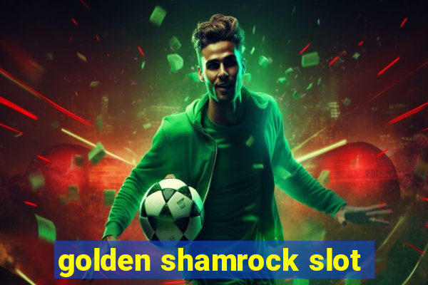 golden shamrock slot