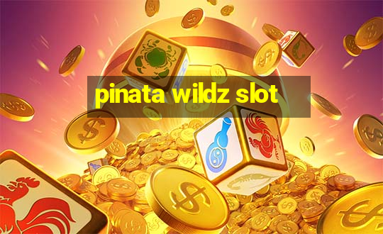 pinata wildz slot