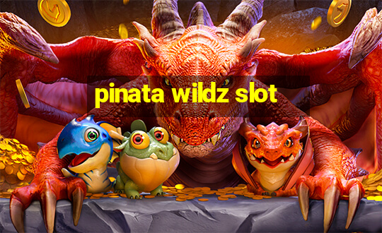 pinata wildz slot