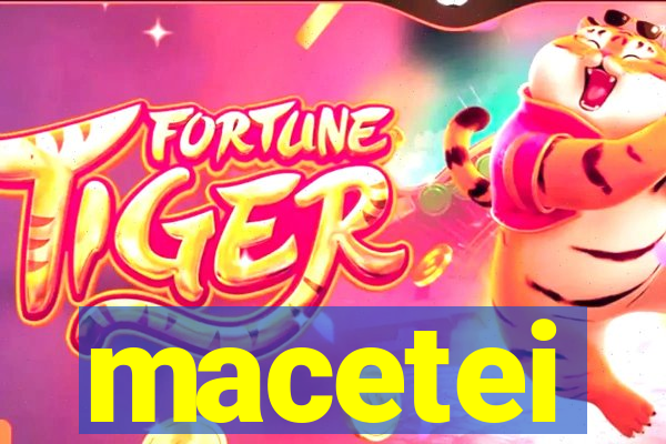 macetei