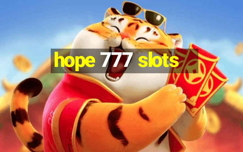 hope 777 slots