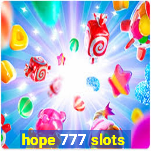 hope 777 slots