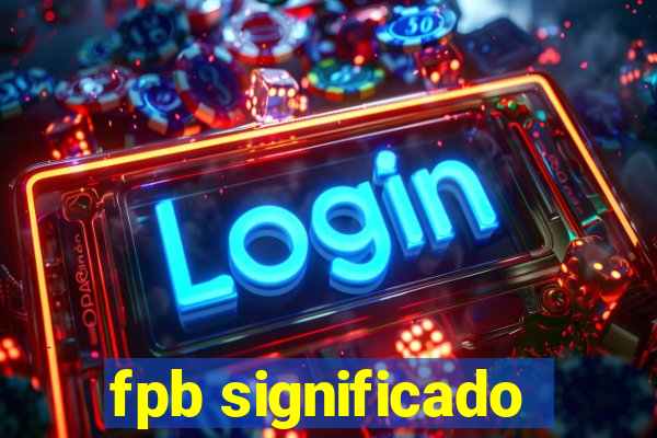 fpb significado