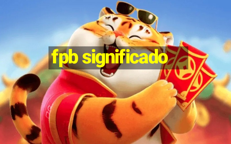 fpb significado