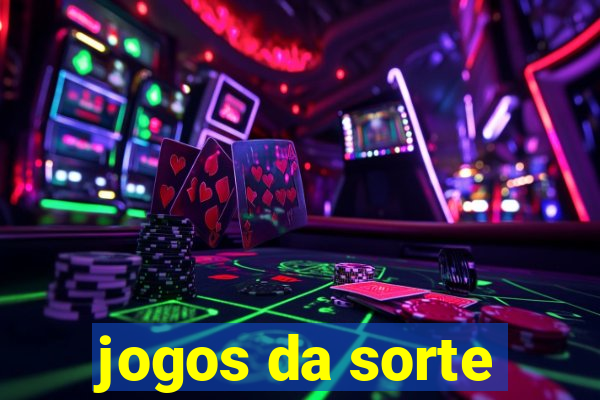 jogos da sorte