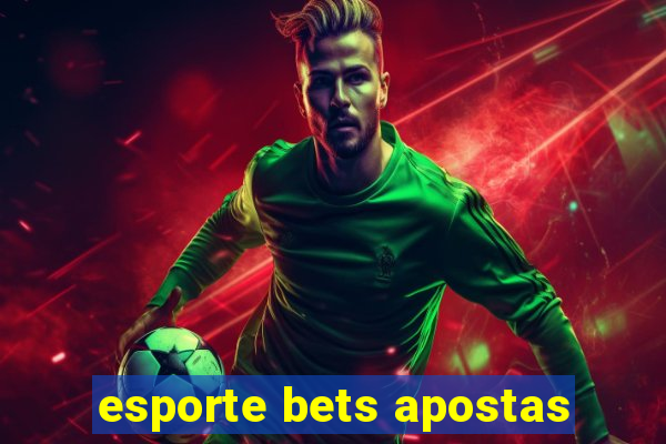 esporte bets apostas