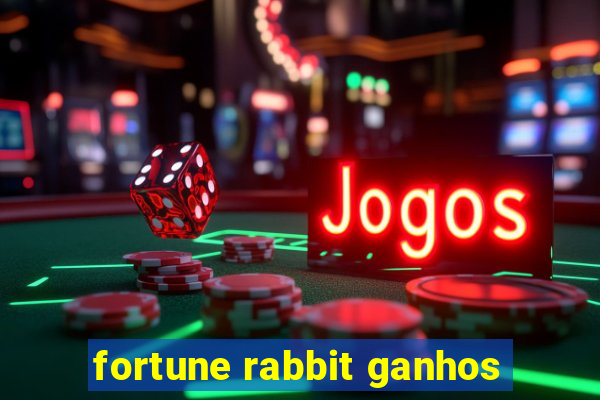 fortune rabbit ganhos