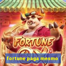 fortune paga mesmo