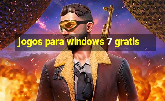 jogos para windows 7 gratis