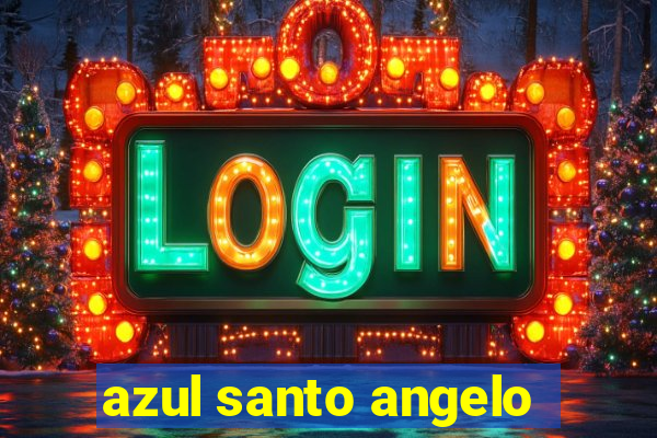 azul santo angelo