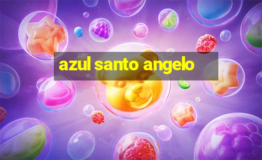 azul santo angelo