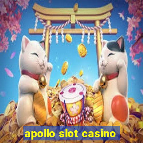 apollo slot casino