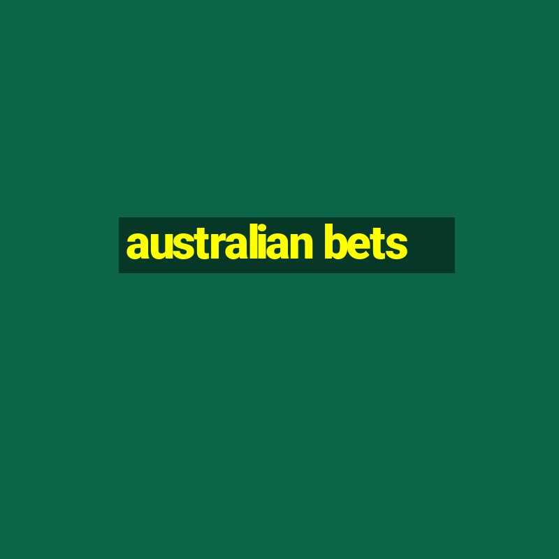 australian bets