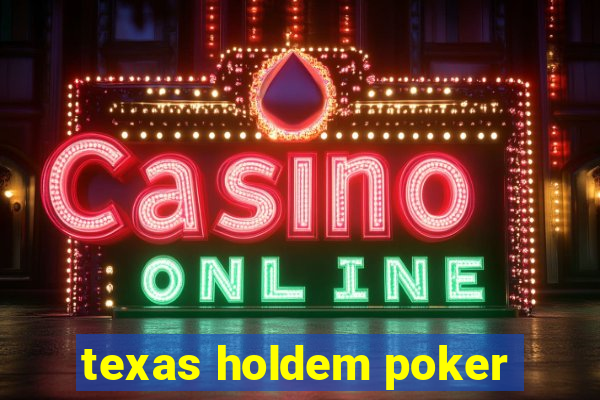 texas holdem poker