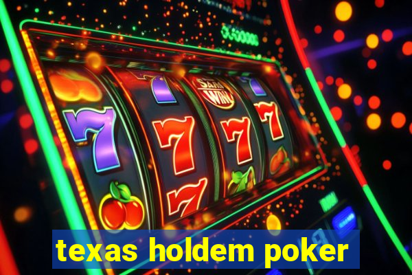 texas holdem poker