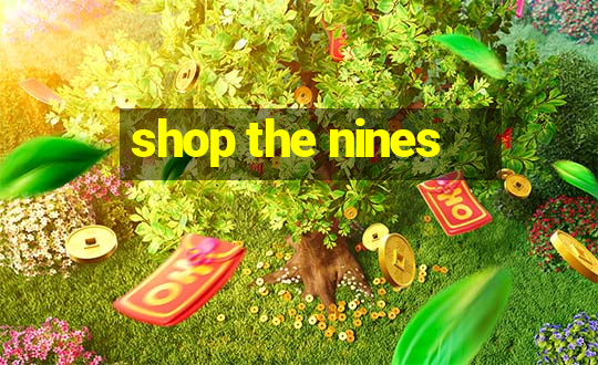 shop the nines