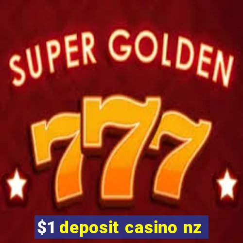 $1 deposit casino nz