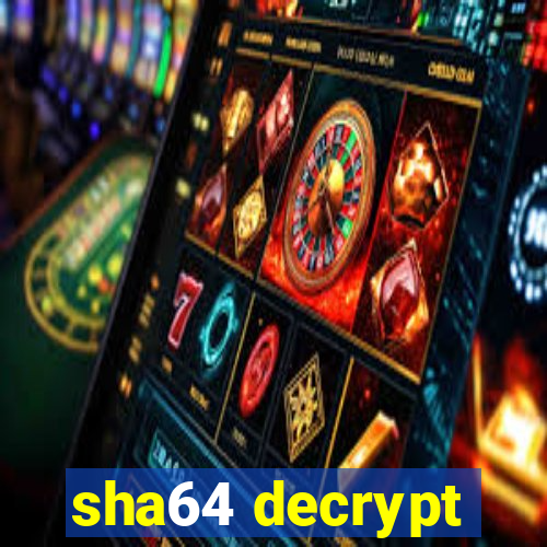 sha64 decrypt