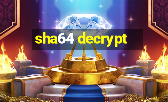 sha64 decrypt