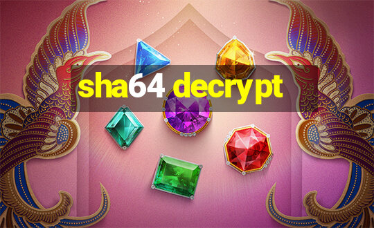 sha64 decrypt